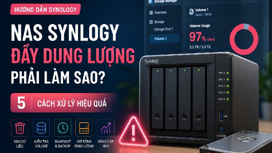 NAS Synology đầy dung lượng phải làm sao? 5 cách xử lý hiệu quả