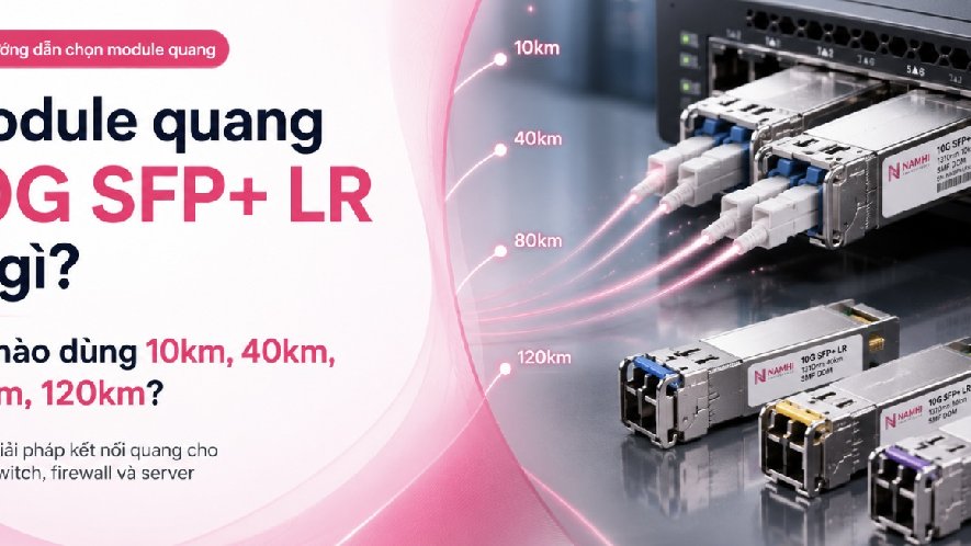 Module quang Single-mode và Multi-mode khác nhau thế nào? Chọn sai có lên link không?